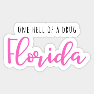 One Hell of a Drug Florida TTPD Taylor Swift Fangirl Sticker